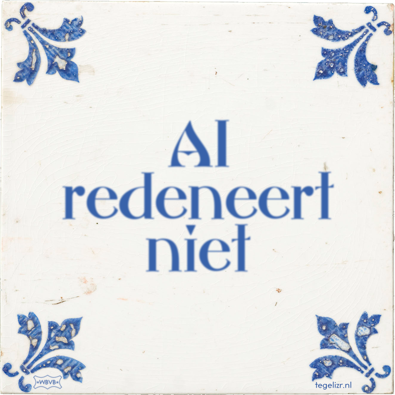 AI redeneert niet - Online tegeltjes bakken