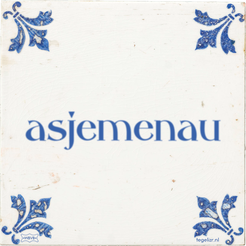 asjemenau - Online tegeltjes bakken