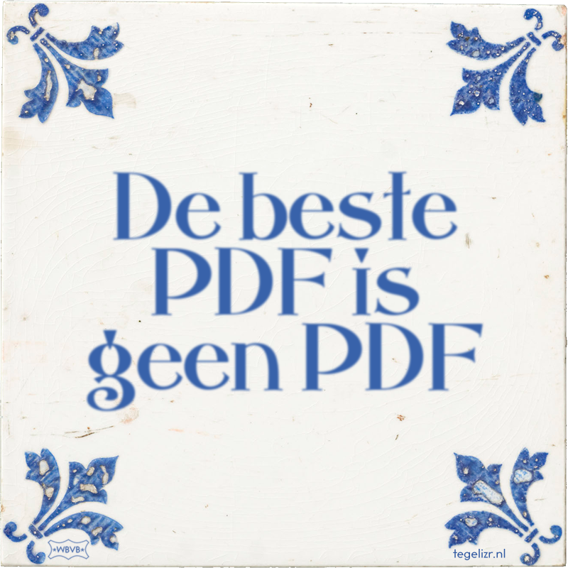 De beste PDF is geen PDF - Online tegeltjes bakken