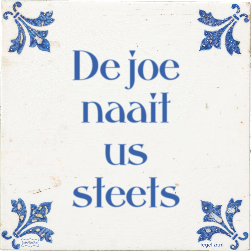 De joe naait us steets - Online tegeltjes bakken