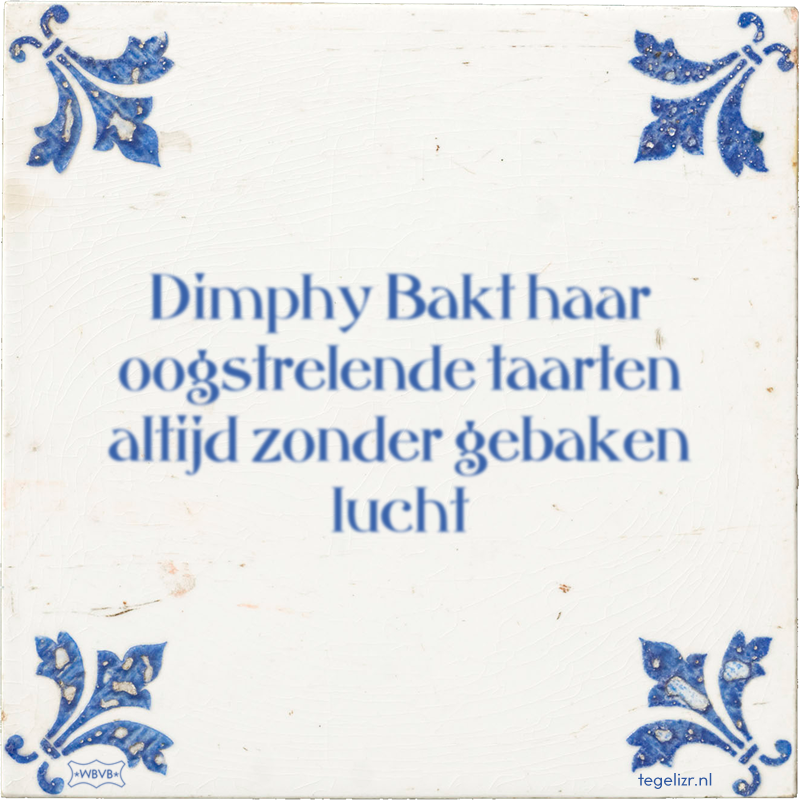 Dimphy Bakt haar oogstrelende taarten altijd zonder gebaken lucht - Online tegeltjes bakken