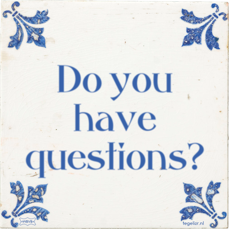 Do you have questions? - Online tegeltjes bakken