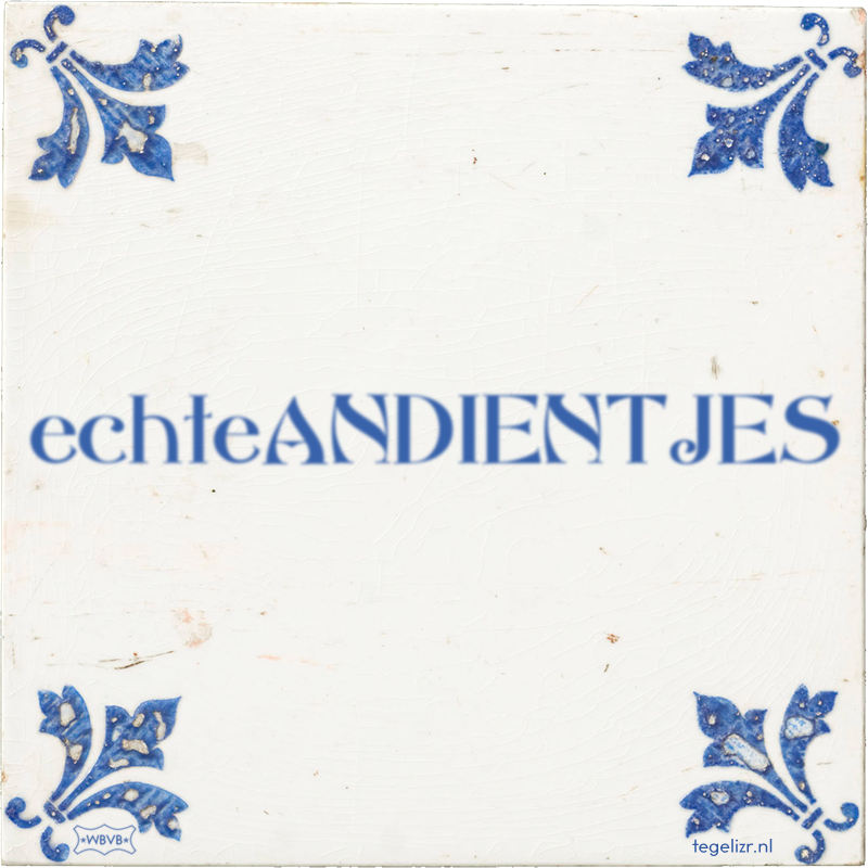 echteANDIENTJES - Online tegeltjes bakken