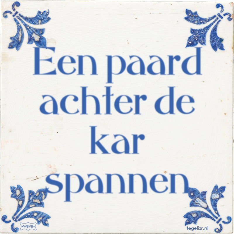 Een paard achter de kar spannen - Online tegeltjes bakken