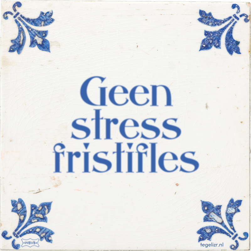 Geen stress fristifles - Online tegeltjes bakken