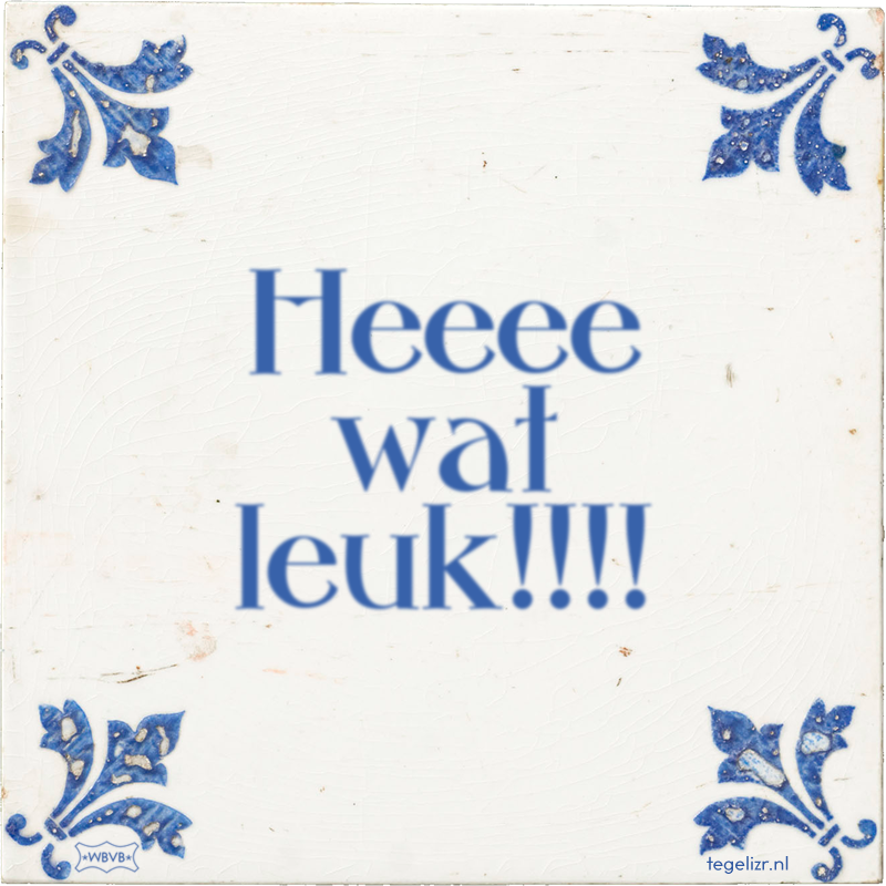 Heeee wat leuk!!!! - Online tegeltjes bakken