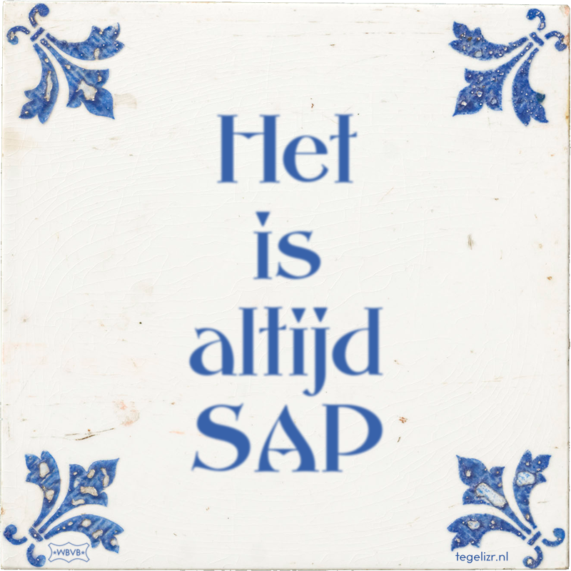 Het is altijd SAP - Online tegeltjes bakken