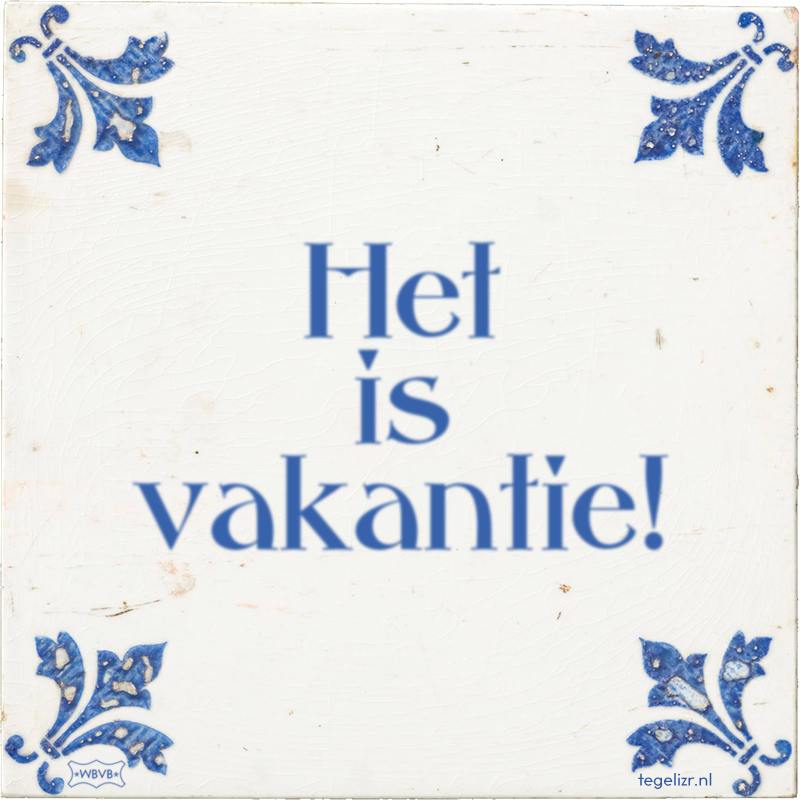 Het is vakantie! - Online tegeltjes bakken