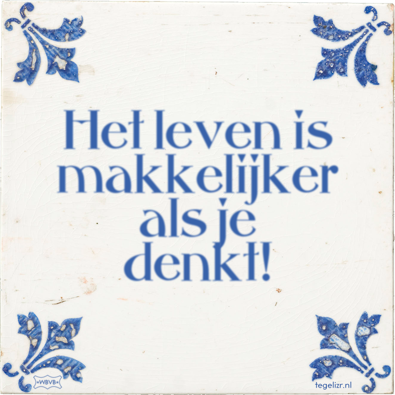 Het leven is makkelijker als je denkt! - Online tegeltjes bakken