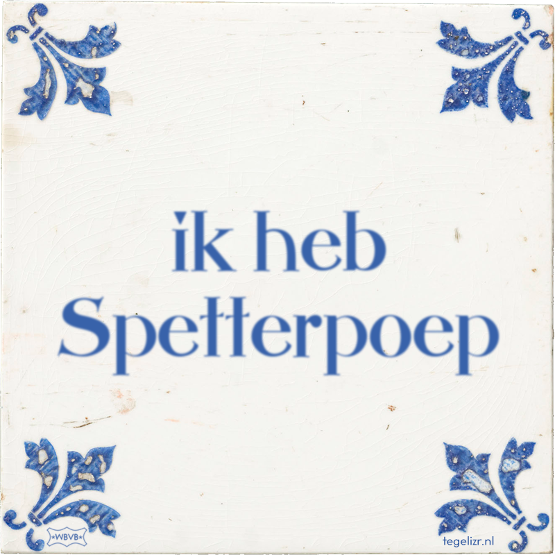ik heb Spetterpoep - Online tegeltjes bakken