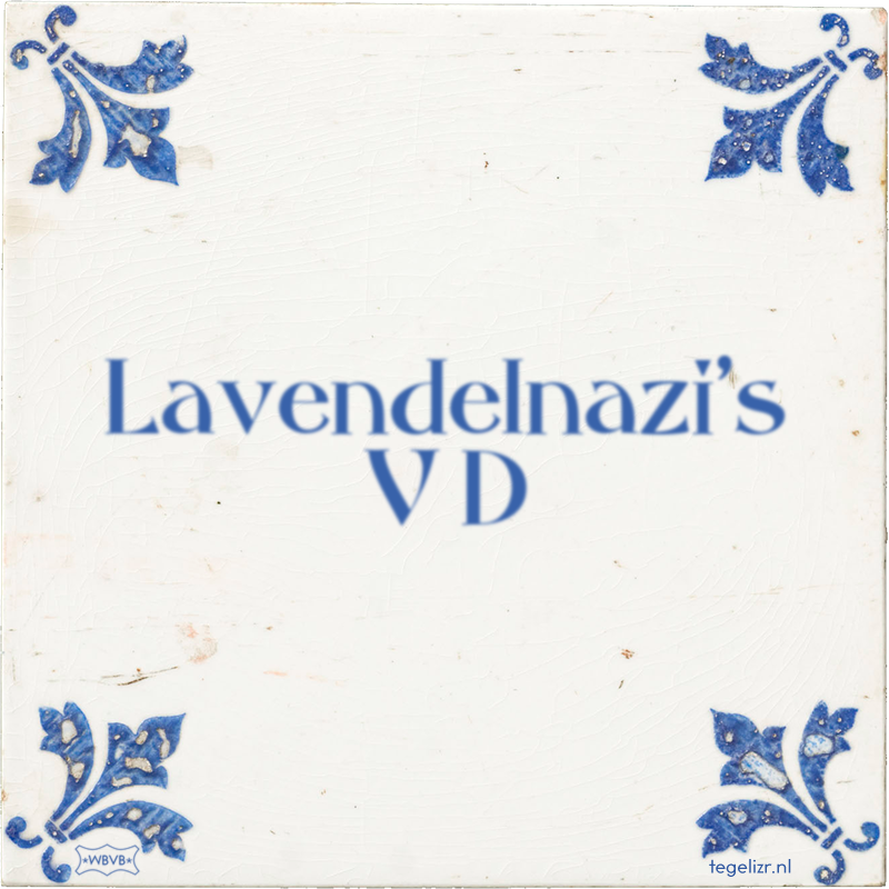 Lavendelnazi's V D - Online tegeltjes bakken