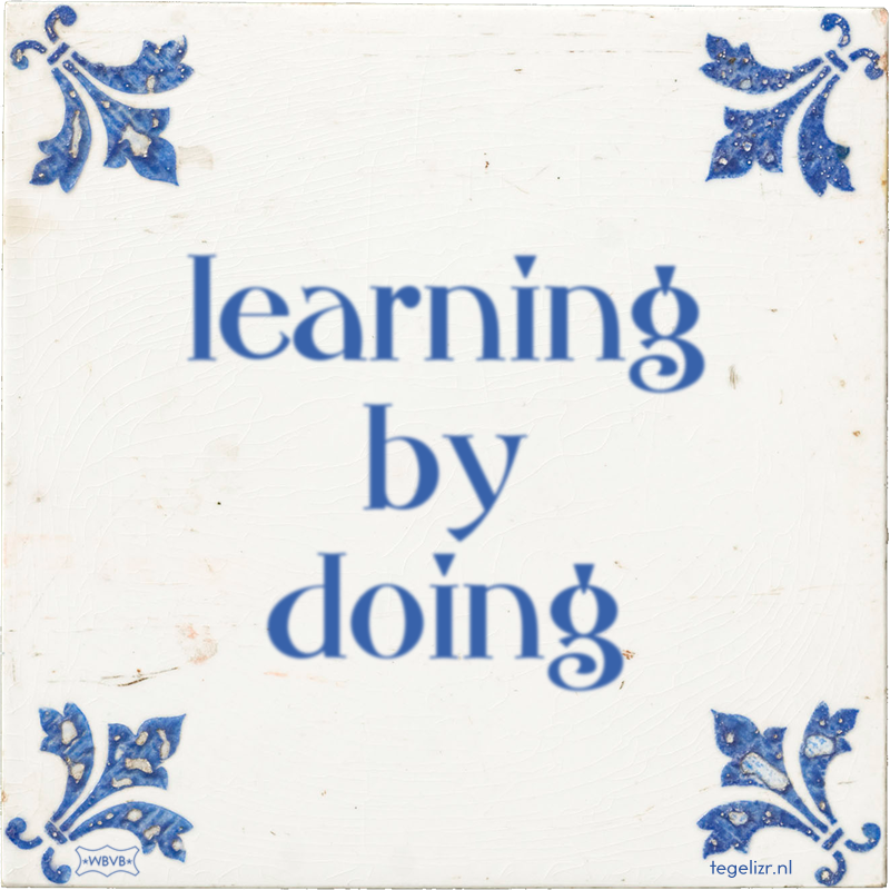 learning by doing - Online tegeltjes bakken