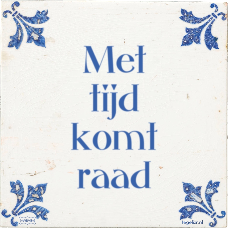 Met tijd komt raad - Online tegeltjes bakken