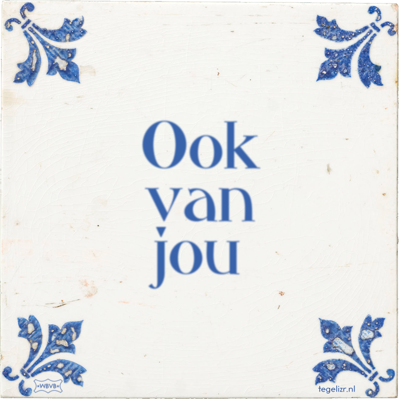 Ook van jou - Online tegeltjes bakken