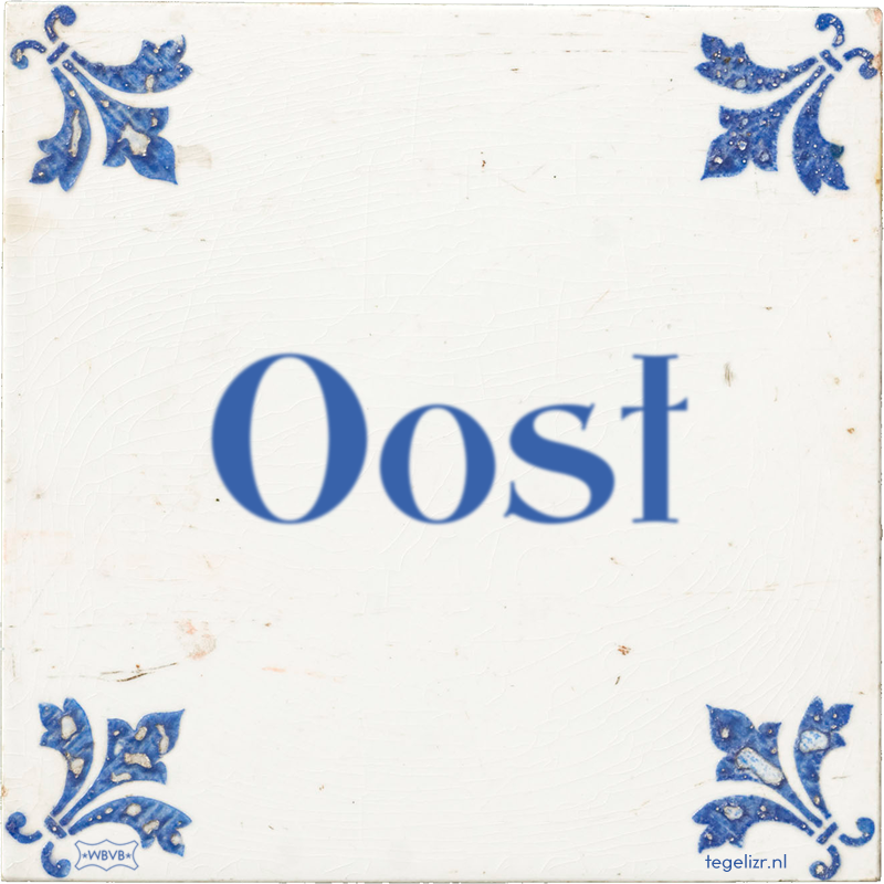 Oost - Online tegeltjes bakken