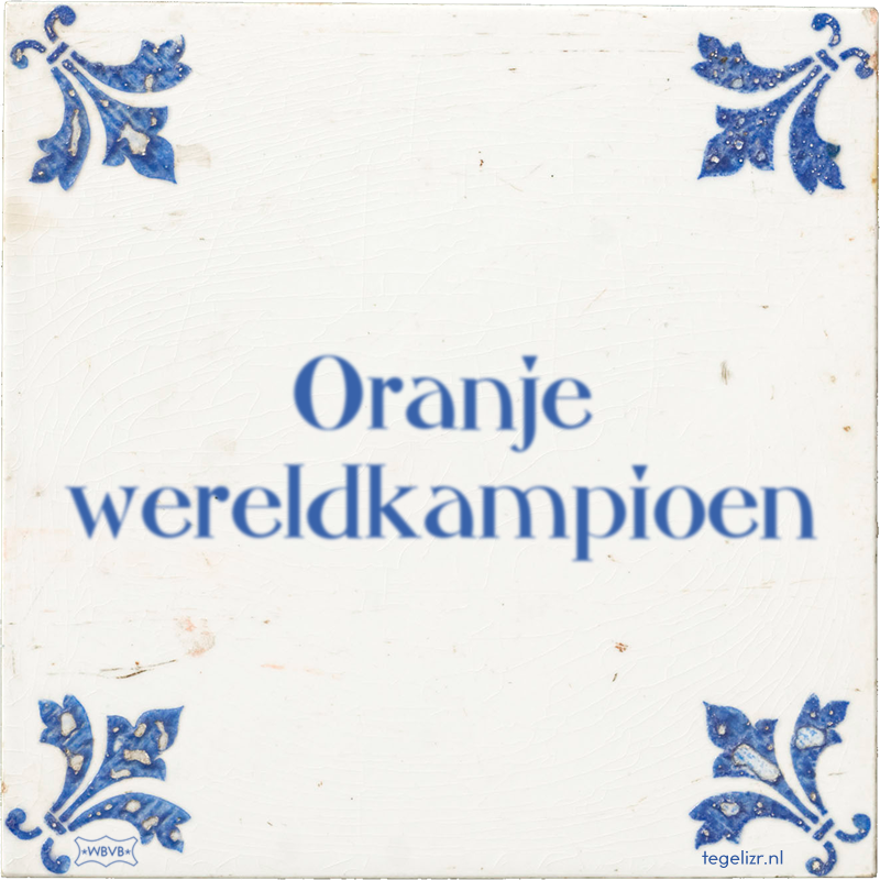 Oranje wereldkampioen - Online tegeltjes bakken