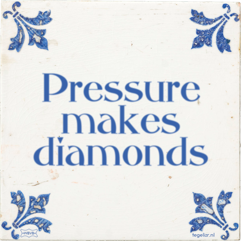 Pressure makes diamonds - Online tegeltjes bakken