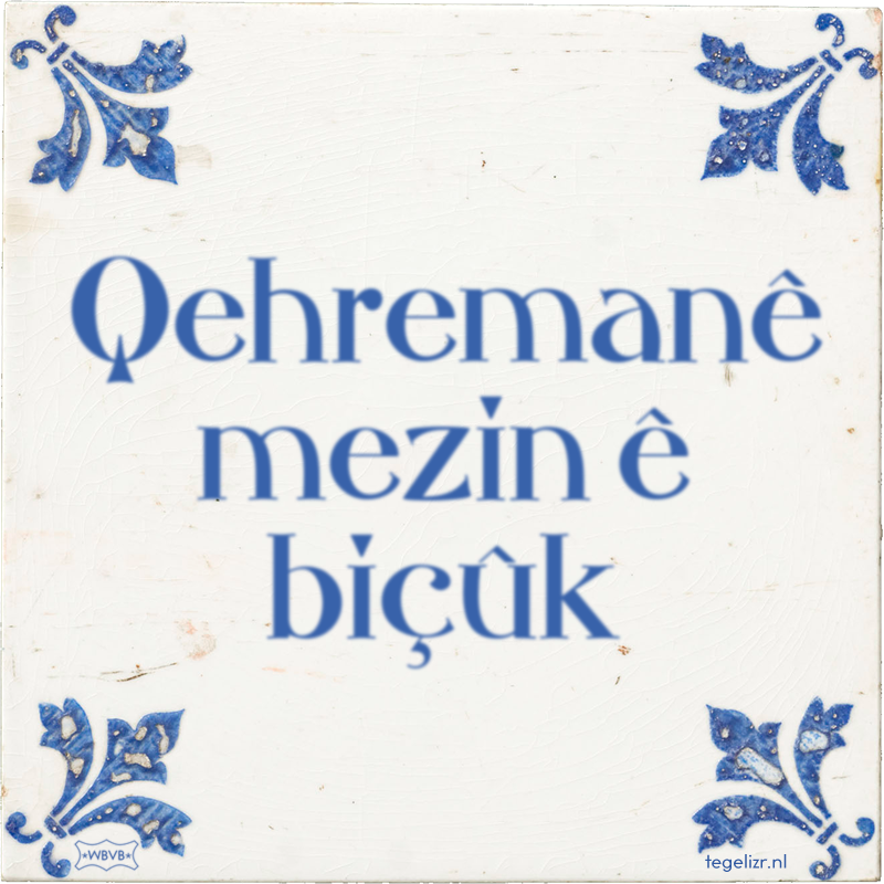 Qehremanê mezin ê biçûk - Online tegeltjes bakken