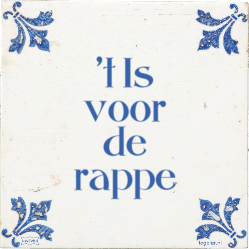 't Is voor de rappe - Online tegeltjes bakken