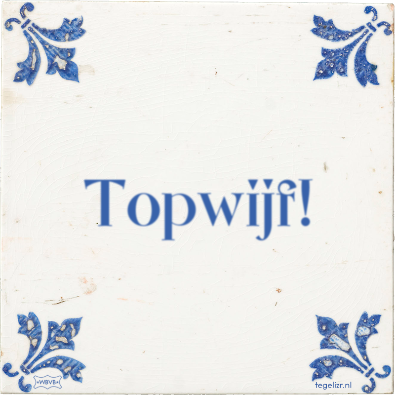 Topwijf! - Online tegeltjes bakken