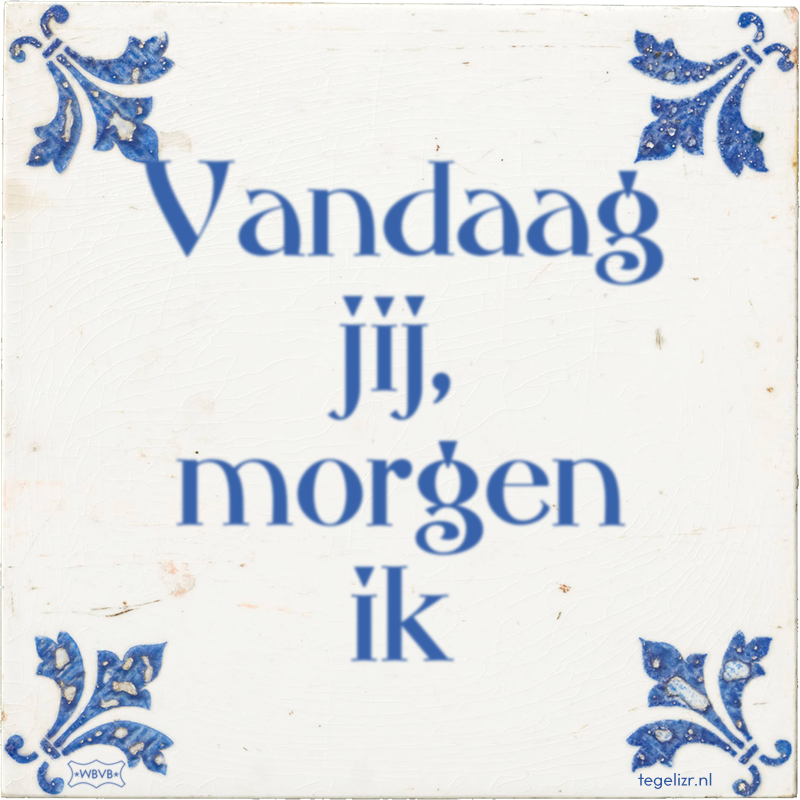 Vandaag jij, morgen ik - Online tegeltjes bakken