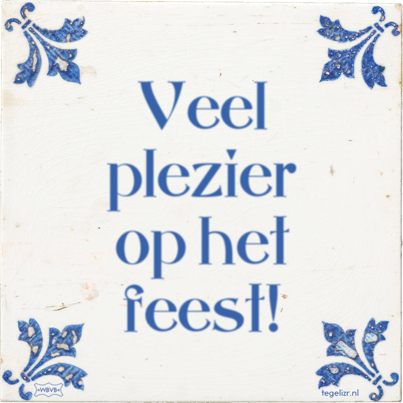 Veel plezier op het feest! - Online tegeltjes bakken