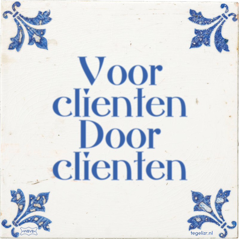 Voor clienten Door clienten - Online tegeltjes bakken