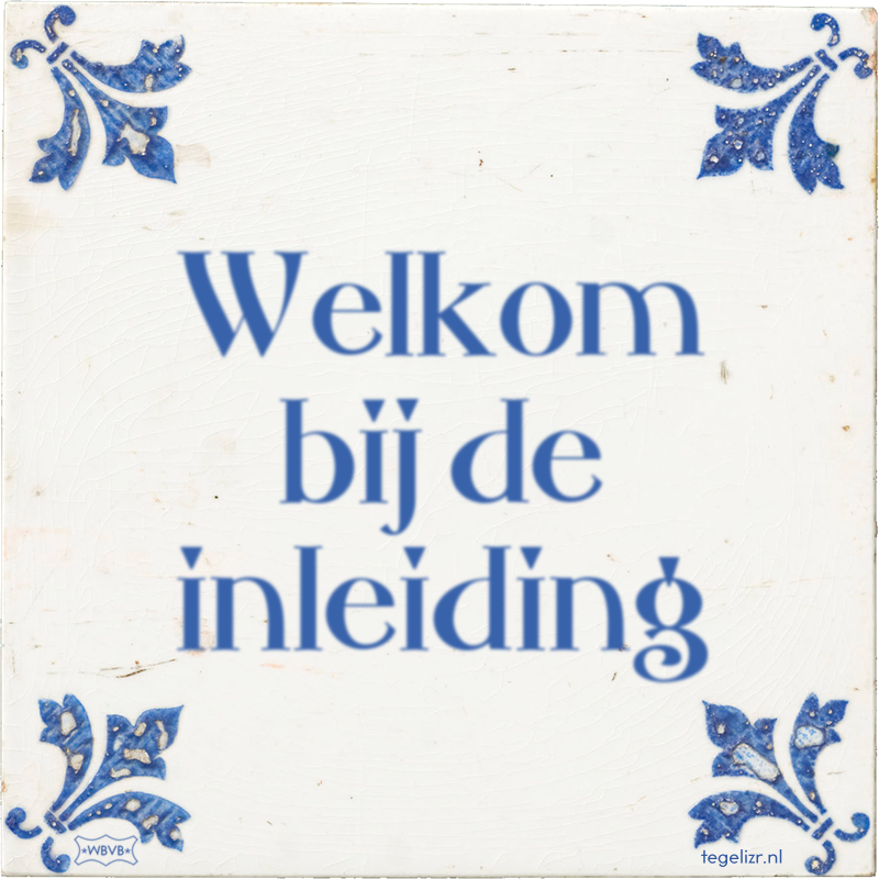Welkom bij de inleiding - Online tegeltjes bakken