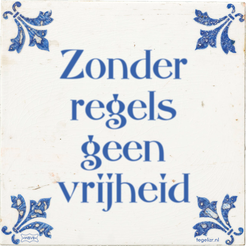 Zonder regels geen vrijheid - Online tegeltjes bakken