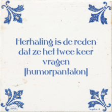 Herhaling is de reden dat ze het twee keer vragen humorpantalon - 14 keer bekeken