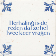 Herhaling is de reden dat ze het twee keer vragen - 13 keer bekeken