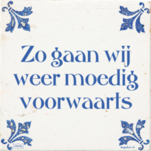 Zo gaan wij weer moedig voorwaarts - 28 keer bekeken