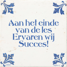 Aan het einde van de les Ervaren wij Succes! - 9 keer bekeken