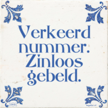 Verkeerd nummer. Zinloos gebeld. - 2 keer bekeken