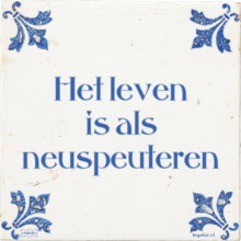 Het leven is als neuspeuteren - 16 keer bekeken