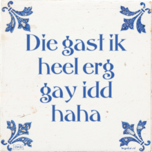 Die gast ik heel erg gay idd haha - 6 keer bekeken