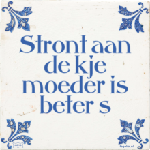 Stront aan de kje moeder is beter s - 6 keer bekeken