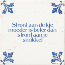 Stront aan de kje moeder is beter dan stront aan je smikkel - 6 keer bekeken