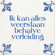 Ik kan alles weerstaan behalve verleiding - 44 keer bekeken