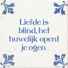Liefde is blind, het huwelijk opent je ogen - 43 keer bekeken