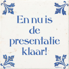 En nu is de presentatie klaar! - 1 keer bekeken