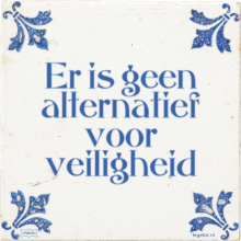 Er is geen alternatief voor veiligheid - 6 keer bekeken