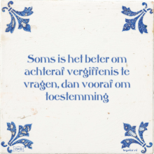 Soms is het beter om achteraf vergiffenis te vragen, dan vooraf om toestemming - 27 keer bekeken