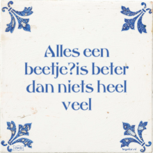 Alles een beetje?is beter dan niets heel veel - 19 keer bekeken
