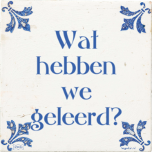 Wat hebben we geleerd? - 22 keer bekeken