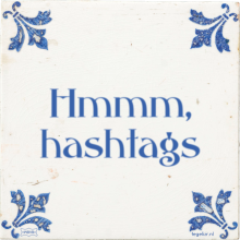 Hmmm, hashtags - 28 keer bekeken