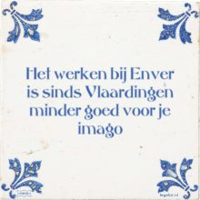 Het werken bij Enver is sinds Vlaardingen minder goed voor je imago - 18 keer bekeken