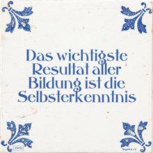 Das wichtigste Resultat aller Bildung ist die Selbsterkenntnis - 31 keer bekeken