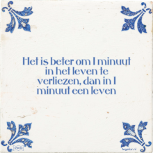 Het is beter om 1 minuut in het leven te verliezen, dan in 1 minuut een leven - 3 keer bekeken