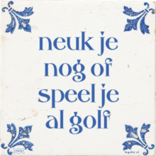 neuk je nog of speel je al golf - 1 keer bekeken